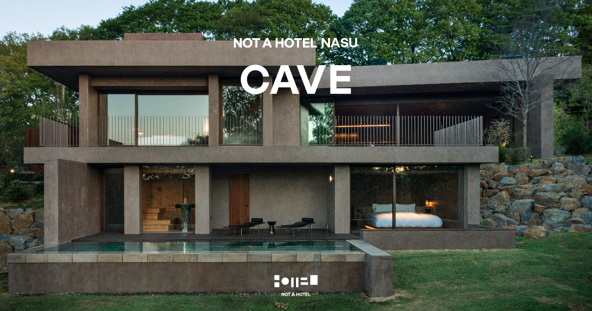 CAVE: NOT A HOTEL NASU