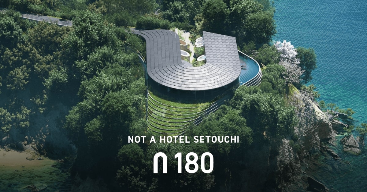 180 - NOT A HOTEL SETOUCHI